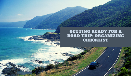 Getting Ready for a Road Trip: Organizing Checklist