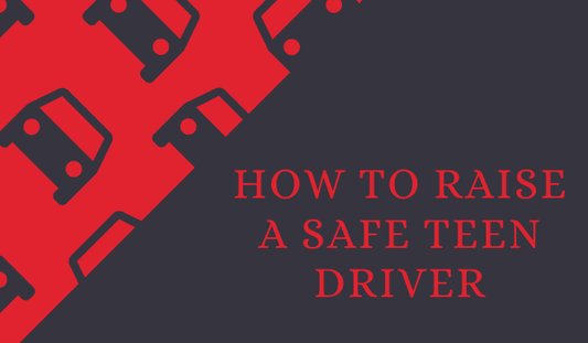 How to Raise a Safe Teen Driver